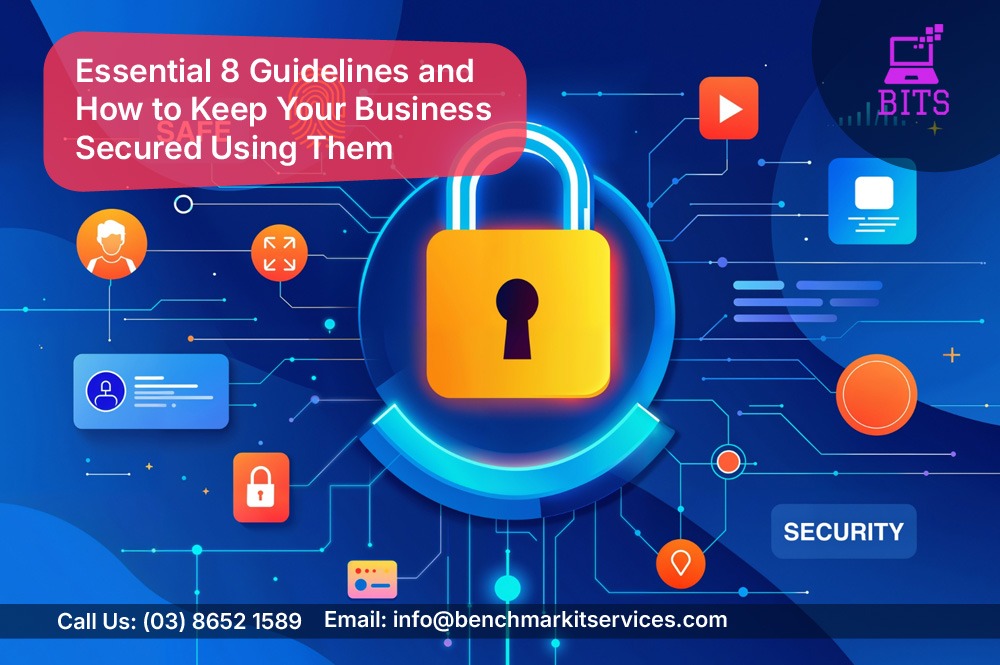 Essential 8 Guidelines and How to Keep Your Business Secured Using Them